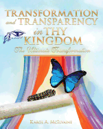 Transformation and Transparency in Thy Kingdom