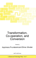 Transformation, Co-Operation, and Conversion