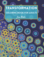 Transformation - Coloring book for adults: Adult Coloring Book for Relaxation
