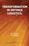 Transformation in Defence Logistics: Trends and Pointers