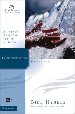 Transformation: Letting God Change You from the Inside Out - Hybels, Bill, and Harney, Kevin G, and Harney, Sherry