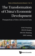 Transformation Of China's Economic Development, The: Perspectives Of Sino-us Economists