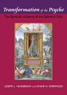Transformation of the Psyche: The Symbolic Alchemy of the Splendor Solis