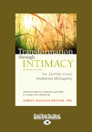 Transformation Through Intimacy, Revised Edition: The Journey toward Awakened Monogamy