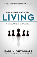 Transformational Living: Positivity, Mindset and Persistence