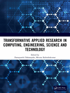 Transformative Applied Research in Computing, Engineering, Science and Technology