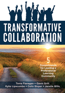 Transformative Collaboration: Five Commitments for Leading a Professional Learning Community