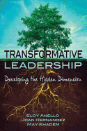 Transformative Leadership: Developing the Hidden Dimension