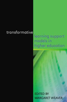 Transformative Learning Support Models in Higher Education - Weaver, Margaret (Editor)