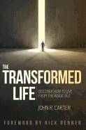 Transformed Life: Discover How to Live from the Inside Out