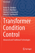 Transformer Condition Control: Advanced and Traditional Technologies