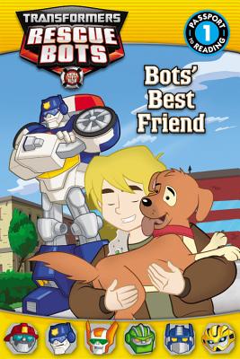 Transformers Rescue Bots: Bots' Best Friend - Rosen, Lucy