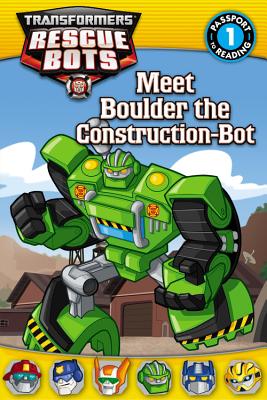 Transformers: Rescue Bots: Meet Boulder the Construction-Bot - Auerbach, Annie