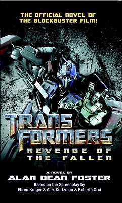 Transformers: Revenge of the Fallen - Foster, Alan Dean