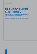 Transforming Authority: Concepts of Leadership in Prophetic and Chronistic Literature