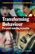 Transforming Behaviour: Pro-Social Modelling in Practice