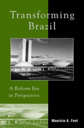 Transforming Brazil: A Reform Era in Perspective