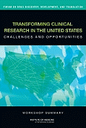 Transforming Clinical Research in the United States: Challenges and Opportunities: Workshop Summary