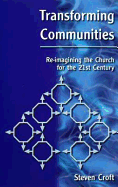 Transforming Communities: Re-Imagining the Church in the 21st Century