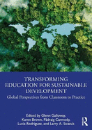 Transforming Education for Sustainable Development: Global Perspectives from Classroom to Practice