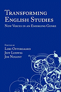 Transforming English Studies: New Voices in an Emerging Genre