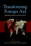 Transforming Foreign Aid: United States Assistance in the 21st Century
