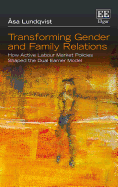 Transforming Gender and Family Relations: How Active Labour Market Policies Shaped the Dual Earner Model