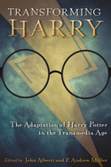 Transforming Harry: The Adaptation of Harry Potter in the Transmedia Age