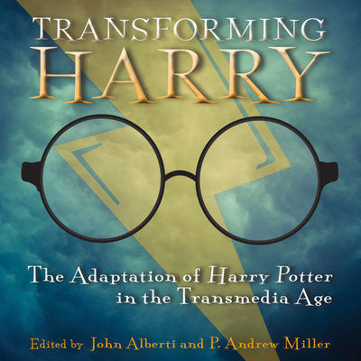 Transforming Harry: The Adaptation of Harry Potter in the Transmedia Age - Grindell, Shaun (Read by), and Wane, Esther (Read by), and Alberti, John