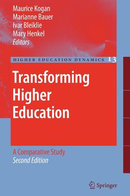 Transforming Higher Education: A Comparative Study - Kogan, M. (Editor), and Bauer, M. (Editor), and Bleiklie, I. (Editor)