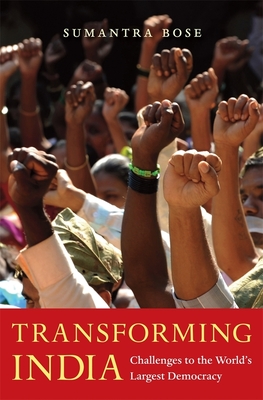 Transforming India: Challenges to the World's Largest Democracy - Bose, Sumantra