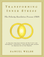 Transforming Inner Stress: The Polarity Resolution Process (P.R.P.)