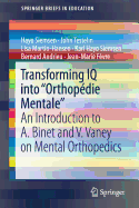 Transforming IQ Into "Orthopedie Mentale": An Introduction to A. Binet and V. Vaney on Mental Orthopedics