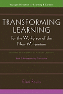 Transforming Learning for the Workplace of the New Millennium - Book 3: Students and Workers as Critical Learners