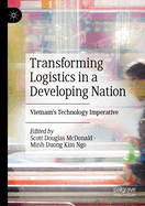 Transforming Logistics in a Developing Nation: Vietnam's Technology Imperative