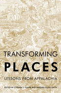 Transforming Places: Lessons from Appalachia