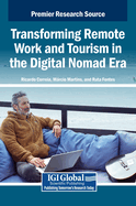Transforming Remote Work and Tourism in the Digital Nomad Era