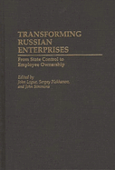 Transforming Russian Enterprises: From State Control to Employee Ownership