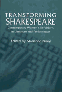 Transforming Shakespeare: Contemporary Women's Re-Visions in Literature and Performance