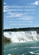 Transforming Students into Leaders through the Literary Arts and the Social Sciences