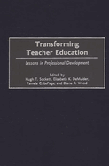 Transforming Teacher Education: Lessons in Professional Development