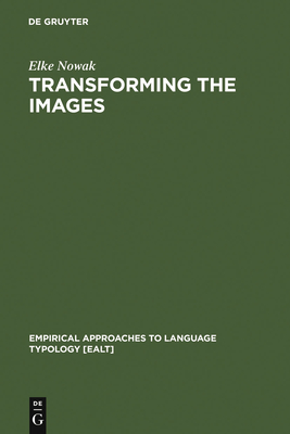 Transforming the Images - Nowak, Elke