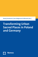 Transforming Urban Sacred Places in Poland and Germany