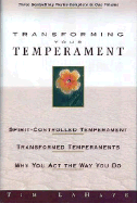 Transforming Your Temperament - LaHaye, Tim, Dr.