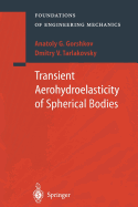Transient Aerohydroelasticity of Spherical Bodies