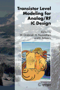 Transistor Level Modeling for Analog/RF IC Design - Grabinski, Wladyslaw (Editor), and Nauwelaers, Bart (Editor), and Schreurs, Dominique (Editor)