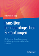 Transition bei neurologischen Erkrankungen: Medizinische Herausforderungen im Lebenszyklus neuropadiatrischer Patienten