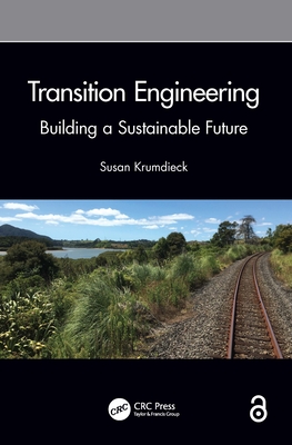 Transition Engineering: Building a Sustainable Future - Krumdieck, Susan