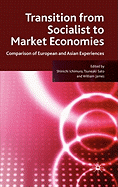 Transition from Socialist to Market Economies: Comparison of European and Asian Experiences