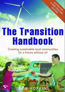 Transition Handbook: Creating Local Sustainable Communities Beyond Oil Dependency